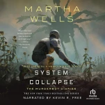 The Murderbot Diaries, Book 7 System Collapse