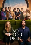 No Good Deed (S1)