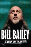 Bill Bailey Larks in Transit (2021)