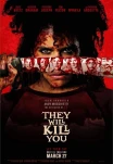 They-Will-Kill-You